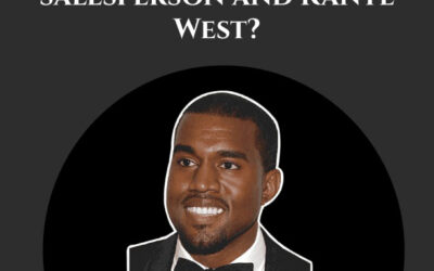 What’s the difference between superstar salespeople and Kanye West?